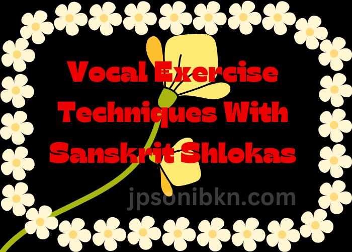 Vocal Exercise Techniques with Sanskrit Shlokas